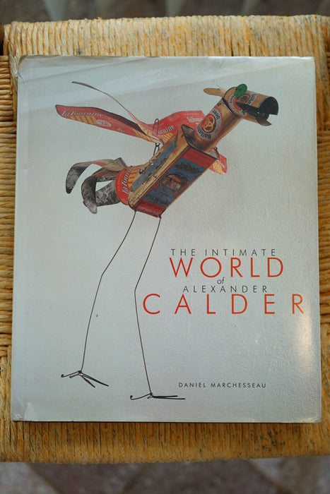 ALEXANDER CALDER<br>THE INTIMATE WORLD OF ALEXANDER CALDER / HC <BR><BR>SOLD OUT